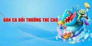 Bắn cá đổi thưởng thẻ cào ảnh đaị diện