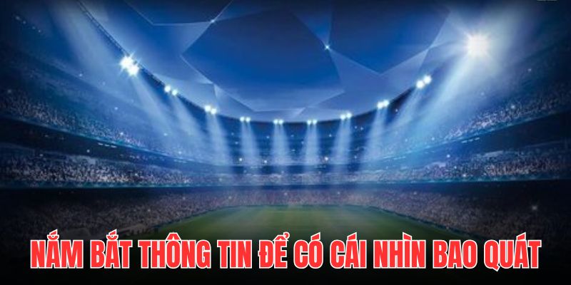 Nghiên cứu sơ bộ về trận đấu, đặt cược dễ dàng thành công hơn