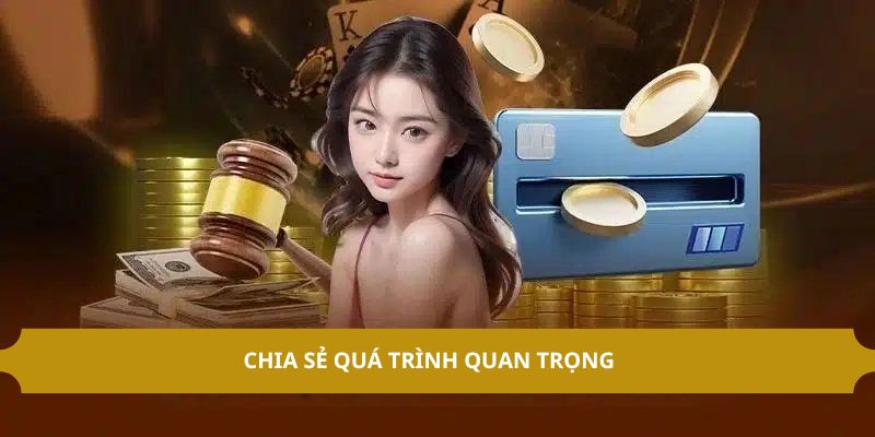 Chia sẻ quá trình quan trọng trong 23Win