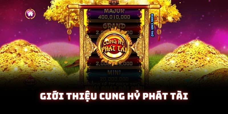 Cung hỷ phát tài giới thiệu