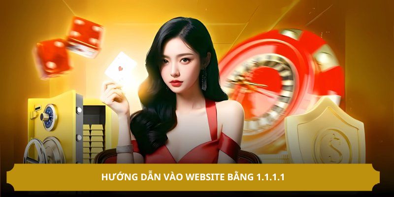 Hướng dẫn vào website 23Win bằng 1.1.1