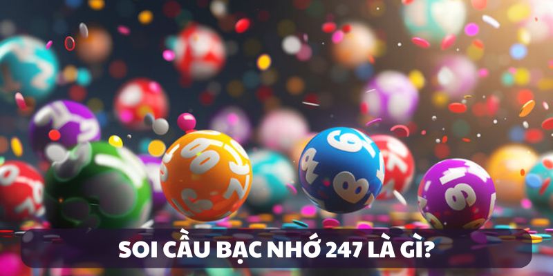 Định nghĩa về soi cầu bạc nhớ 247